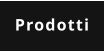 Prodotti