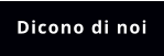 Dicono di noi